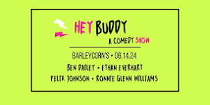 Hey Buddy Comedy Show 06/14/24