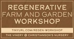 Regenerative Farm and Garden Workshop