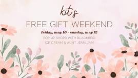 Kit's Free Gift Weekend!