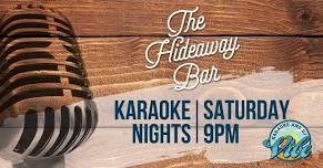 Saturday Night Karaoke at The Hideaway Bar at Harry's with DJ Melissa