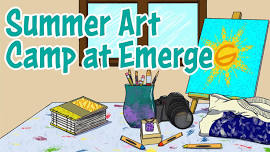 Summer Art Camp at Emerge -- Week Three