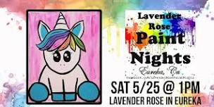 Sparkle the Unicorn ALL AGES Paint Night at Lavender Rose in Eureka