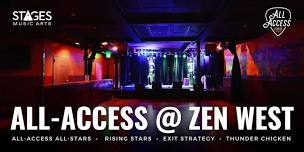 Stages Night at Zen West featuring All-Access