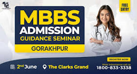 MBBS ADMISSION GUIDANCE SEMINAR - GORAKHPUR