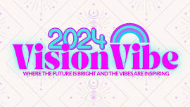 ✨VisionVibe 2024 - FREE Event for Teen Girls✨