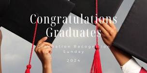 Graduation Recognition Sunday!