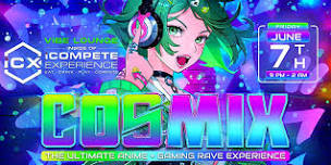 Cosmix Rave: The Ultimate Anime + Gaming Rave (Dallas)