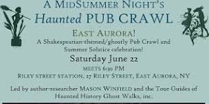 A MidSummer Night’s  Haunted PUB CRAWL - East Aurora!