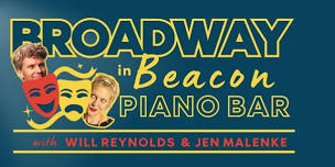 Broadway in Beacon Musical Theatre Piano Bar/Open Mic