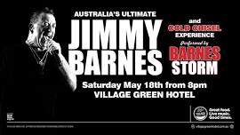 Australia's Ultimate Jimmy Barnes and Cold Chisel Experience perfomed by Barnes Storm!