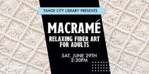 Macrame: Relaxing Fiber Art for Adults at the Tahoe City Library