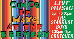 Cinco De Mayo Fiesta at the Brewery!