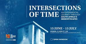 Intersections of Time: An Experimental Journey Through South Africa's Memoryscapes