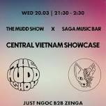 THE MUDD SHOW x SAGA - Central Vietnam Showcase