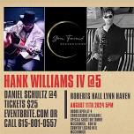 Hank Williams IV/Dr. Tommy McCormick and Daniel Schultz live in concert