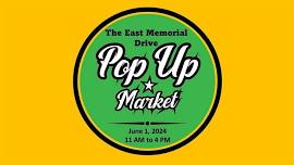 The East Memorial Drive Pop-Up Market