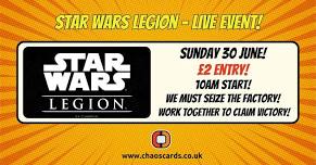 Star Wars Legion - Live Event!