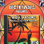 Dec(k)ades presents Ibiza Anthems