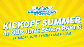 Celebration Station June Beach Party