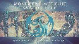 Movement Medicine avec / with Arielle