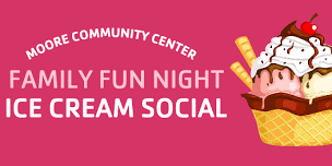 Family Fun Night: Ice Cream Social