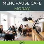 Menopause Cafe Moray, Scotland