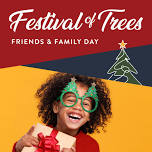 Festival of Trees Friends & Family Day