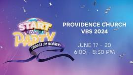 Start the Party: Providence Church VBS!