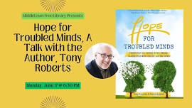 Hope for Troubled Minds: A Talk w/ Author Tony Roberts