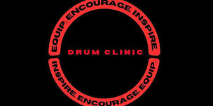 Equip Encourage Inspire Drum Clinic