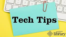 Tech Tips