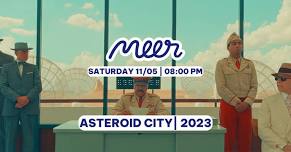 Asteroid City | 2023   MEER movie club - Every Saturday night