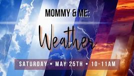 Mommy & Me: Weather