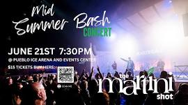 Mid Summer Bash - The Martini Shot June 21st