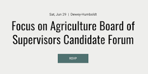 Focus on Agriculture Board of Supervisors Candidate Forum