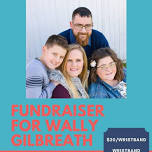 Fundraiser for Wally Gilbreath