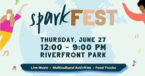 SparkFest - Live Music, Multicultural Activities, Food Trucks