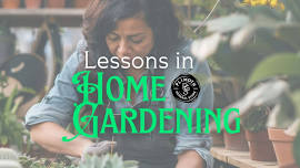 Lessons in Home Gardening with Tony Nesralla