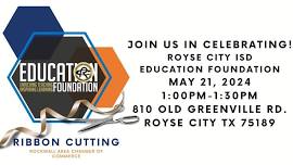 Ribbon Cutting - Royse City ISD Education Foundation