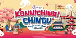 KONNICHIWA! CHINGU (Japan & Korea Fest)