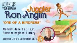 Juggler Ron Anglin “One of a Kindness”