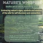 Nature's Whispers: soulful art and nature journaling