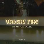 WALSHY FIRE