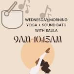 Wednesday Morning Yoga + Sound Bath 9AM- 10:15AM