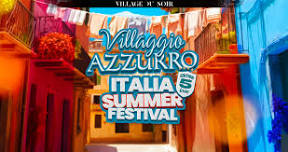 Villaggio Azzurro 2023 - Italian Summer Festival!