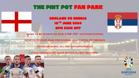 England vs Serbia - Pint Pot Fan Park