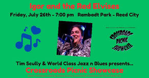 Igor and the Red Elvises - Crossroads Picnic Showcase Reed City