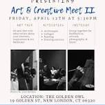 Art & Creative Meet at the Golden Owl - Hosted by Jaylynn Claudio