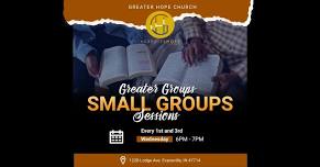 Greater Hope Greater Groups/Small Groups Sessions