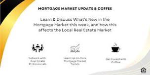 Friday Morning Mortgage Market Update and Coffee